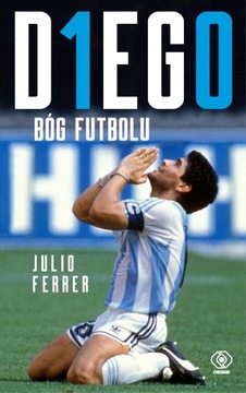 Diego Bóg futbolu Julio Ferrer książka