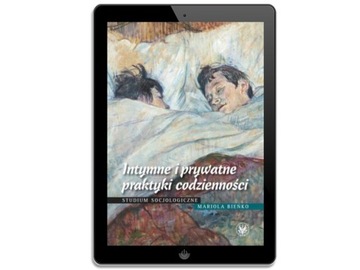 Интимные и частные практики повседневной жизни