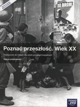Poznać przeszłość Wiek XX Podr. ZP Szkoły ponadgim