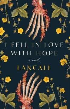 I Fell in Love with Hope: A Novel LANCALI