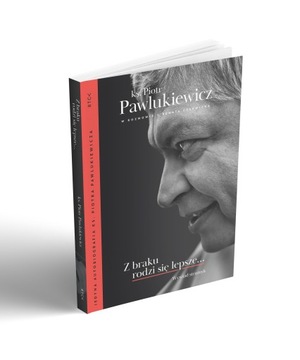 Z BRAKU RODZI SIĘ LEPSZE ks. Piotr Pawlukiewicz *Bestseller*