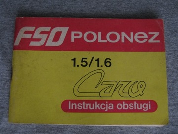 INSTRUKCJA OBSŁUGI FSO POLONEZ CARO 1.5 1.6 - 1995
