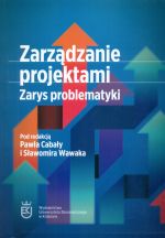 ZARZĄDZANIE PROJEKTAMI ZARYS PROBLEMATYKI