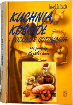 J. Imbach - Kuchnia Kościół i rozkosze gotowania