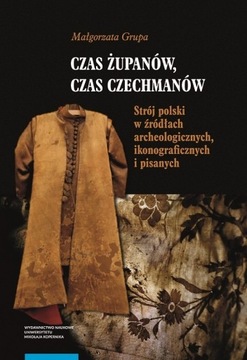 M. Grupa CZAS ŻUPANÓW CZAS CZECHMANÓW Strój polski