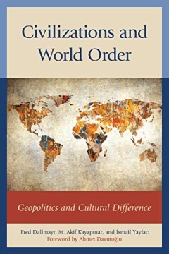 Civilizations and World Order Dallmayr Fred