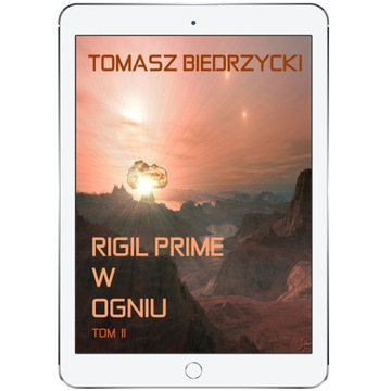 Rigil Prime w ogniu. Tom II