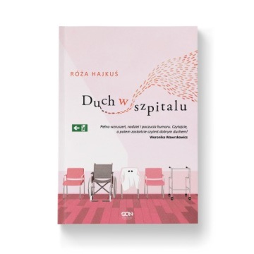 Duch w szpitalu Róża Hajkuś