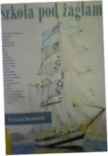 Szkoła pod żaglami - K Baranowski