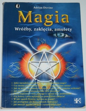 ADRIAN DEVINE, MAGIA WRÓŻBY, ZAKLĘCIA, AMULETY