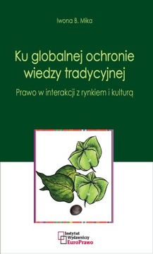 Ku globalnej ochronie wiedzy tradycyjnej
