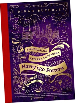 Nieoficjalna książka kucharska Harry'ego Pottera. Od kociołkowych piegusków