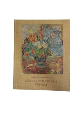 Malarstwo Polskie 1764-1964 Dobrowolski