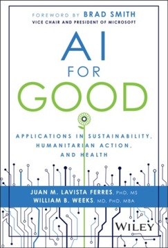AI for Good: Applications in Sustainability, Humanitarian Action, and Healt
