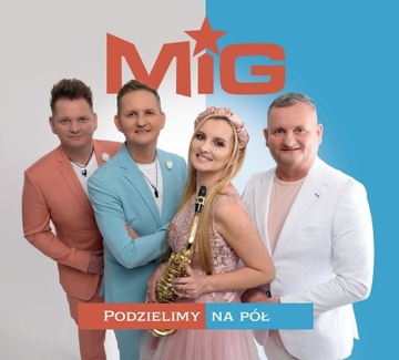 MIG - PODZIELIMY NA PÓŁ CD NAJNOWSZA PŁYTA 2022