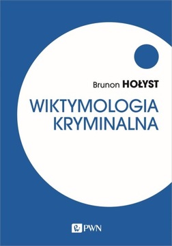 WIKTYMOLOGIA KRYMINALNA BRUNON HOŁYST