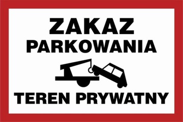 Znak ZAKAZ PARKOWANIA TEREN PRYWATNY 30x45 cm PCV