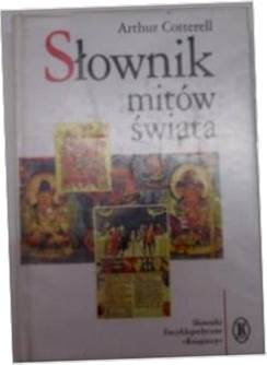 Słownik mitów świata - A.Cotterell