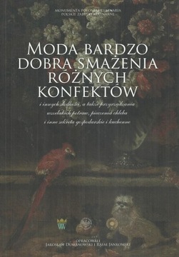 Moda bardzo dobra smażenia różnych konfektów i innych słodkości, a także