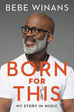 BORN FOR THIS: MY STORY IN MUSIC - BeBe Winans [KSIĄŻKA]