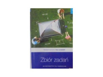 Matematyka na czasie! 1. Zbior zadan z matematyki