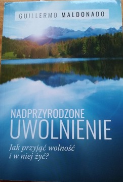 Nadprzyrodzone uwolnienie Guillermo Maldonado
