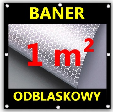 Baner, Banery Odblaskowy 1mkw Wysoka Jakość Druku