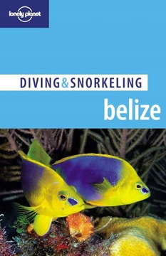 BELIZE DIVING SNORKELING PRZEWODNIK LONELY PLANET