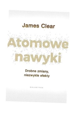 ATOMOWE NAWYKI, JAMES CLEAR