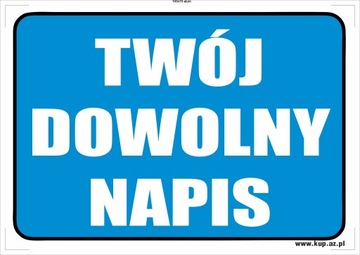 Tabliczka BHP twój dowolny napis #000 100x70cm A