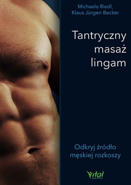 TANTRYCZNY MASAŻ LINGAM ŹRÓDŁO MĘSKIEJ ROZKOSZY