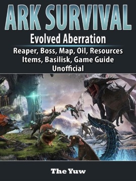 Ark Survival Evolved Aberration, Reaper, Boss, Map