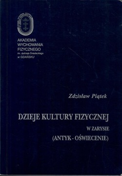 Piątek - DZIEJE KULTURY FIZYCZNEJ W ZARYSIE