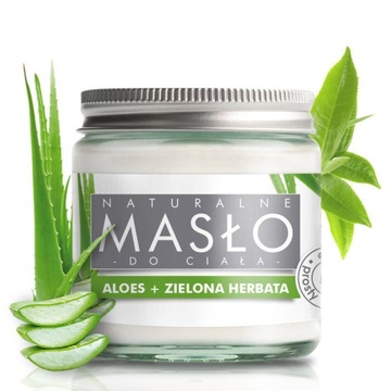 Masło naturalne ALOESOWE z ZIELONĄ HERBATĄ 120 ml