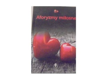 Aforyzmy miłosne - Praca zbiorowa