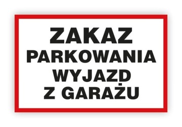 Tabliczka 20x15 ZAKAZ PARKOWANIA WYJAZD Z GARAŻU