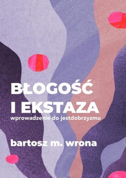 BŁOGOŚĆ I EKSTAZA. WPROWADZENIE DO JESTDO.. EBOOK