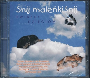 ŚNIJ MALEŃKI ŚNIJ - Gwiazdy Dzieciom Kołysanki