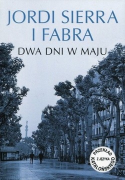 Dwa dni w maju Jordi Sierra I Fabra