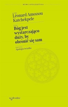 Bóg jest wystarczająco duży, by obronić się sam