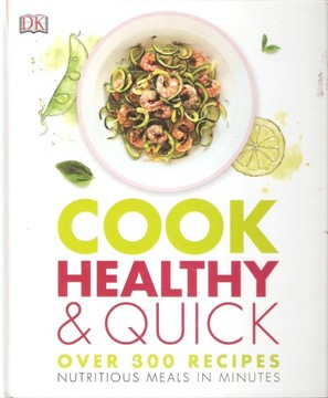 Cook Healthy and Quick