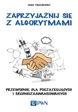 ZAPRZYJAŹNIJ SIĘ Z ALGORYTMAMI