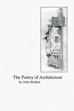 Ruskin, John The Poetry of Architecture