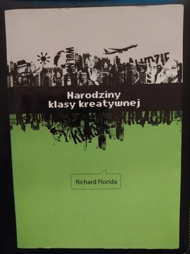 Narodziny klasy kreatywnej Richard Florida