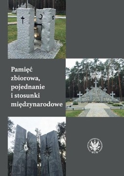 PAMIĘĆ ZBIOROWA, POJEDNANIE I STOSUNKI MI.. EBOOK
