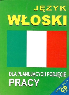 Język włoski dla planujących podjęcie pracy + CD