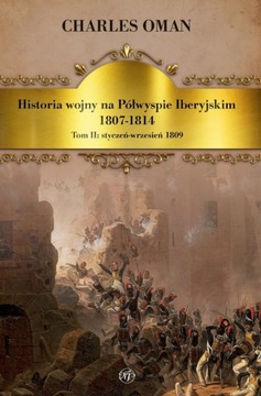 Historia wojny na Półwyspie Iberyjskim 1807-14. T2