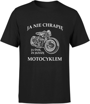 CHRAPANIE KOSZULKA MĘSKA JA NIE CHRAPIĘ ŚMIESZNA T-SHIRT MĘSKI TSHIRT