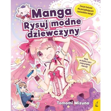 Mizuna - Manga Rysuj modne dziewczyny
