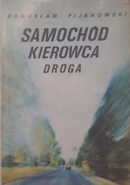 Samochód kierowca droga Bogusław Pijanowski